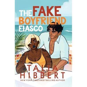 The Fake Boyfriend Fiasco -- Talia Hibbert